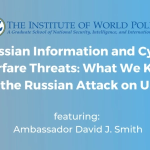 Russian Information and Cyber Warfare Threats: What We Know from the Russian Attack on Ukraine