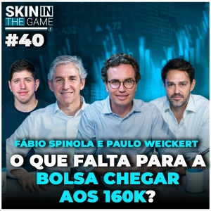 BPAC11, XP E LREN3: as maiores oportunidades da bolsa hoje? | Skin In The Game #40 com Apex Capital