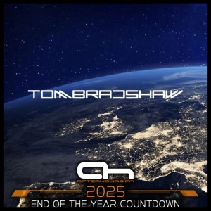 Tom Bradshaw - Afterhours FM,End Of Year Countdown 2025