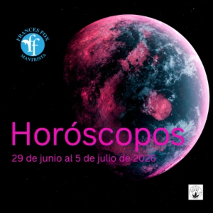 HOR´OSCOPOS - 29 DE JUNIO AL 5 DE JULIO DE 2026