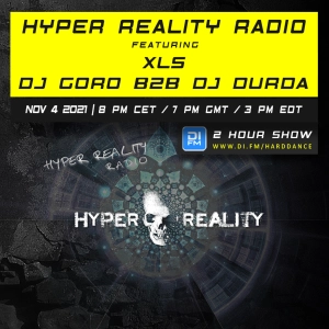 Hyper Reality Radio 166 – feat. XLS & DJ Goro B2B DJ Durda