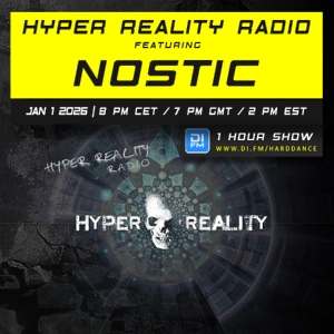 Hyper Reality Radio 248 – feat. Nostic