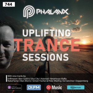 Uplifting Trance Sessions EP. 744 with DJ Phalanx 💫 (Trance Podcast)