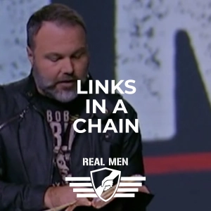 Real Men - Links in a Chain