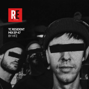 RE - TC RESIDENT MIX EP 47 by HFZ