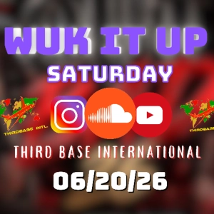 WUK IT UP SATURDAY | 06/20/26 | DJ THIRD BASE INTERNATIONAL