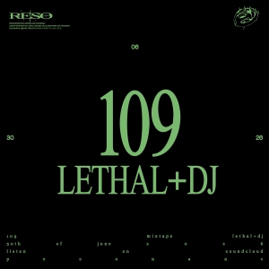 RESOMIX 109: lethal+dj
