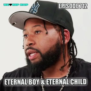 Episode 712 | The Eternal Boy & Eternal Child