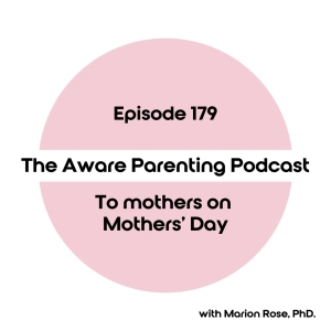Episode 179: To mothers on Mothers Day