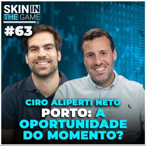 Por que não ficar de fora da MAIOR seguradora da AMÉRICA LATINA | Skin in The Game #63 Ciro Aliperti