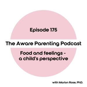 Episode 175: Food and feelings - a child's perspective