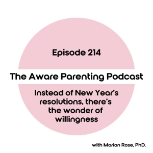Episode 214: Instead of New Year's resolutions, there's the wonder of willingness