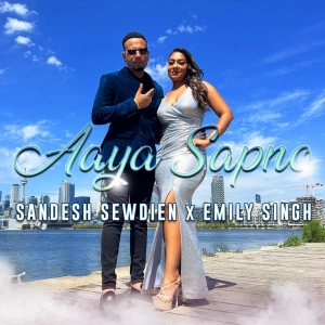 Emily Singh x Sandesh Sawdien - Aaya Sapno