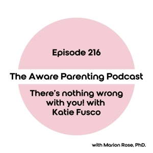 Episode 216: There's nothing wrong with you! with Katie Fusco