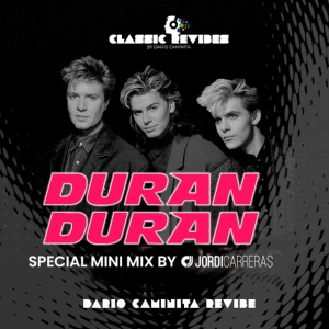 DURAN DURAN SPECIAL MINI MIX (Revibes by Dario Caminita)  -  Minimixed by Jordi Carreras