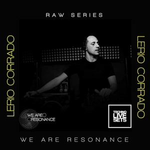 Lerio Corrado - We Are Resonance Raw Series #14