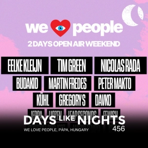 DAYS like NIGHTS 456 - We Love People, Pápa, Hungary
