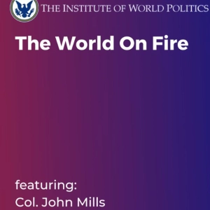 The World on Fire with Col. John Mills