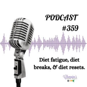 #359 Diet fatigue, diet breaks, & diet rests.