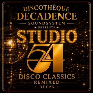 Studio 54 Disco Classics Remixed - Discothèque Decadence DD026