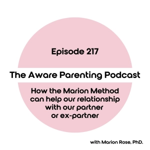 Episode 217: How the Marion Method can help our relationship with our partner or ex-partner