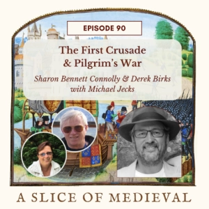 The First Crusade | A Slice of Medieval #90