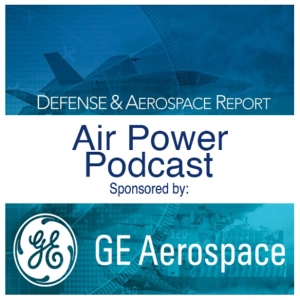 Defense & Aerospace Air Power Podcast [May 13, 26] Season 4 E16: Small Bang Theory