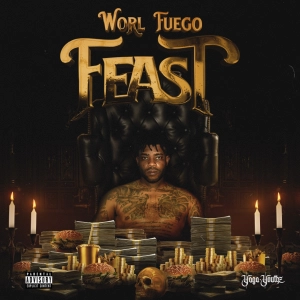 Worl Fuego - Feast [ Prod. by @YAGAYOUTHZSOUND ]