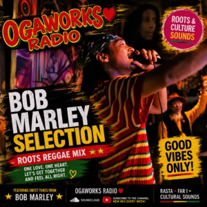 OGAWORKS RADIO | BOB MARLEY REGGAE MIX 🔥 MAY 2026 - 3rd WEEK