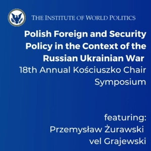Polish Foreign and Security Policy in the Context of the Russian Ukrainian War