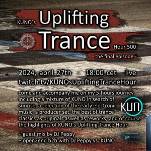 KUNO´s UPLIFTING TRANCE HOUR 500 [MIX April 2024]