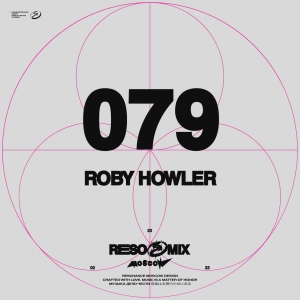 RESOMIX 079: Roby Howler