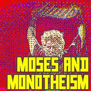 Freud's Moses And Monotheism