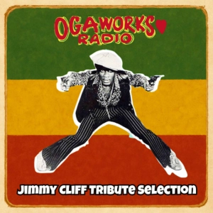 OGAWORKS RADIO Jimmy Cliff Tribute Selection