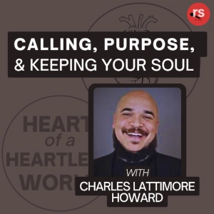 Calling, Purpose, & Keeping Your Soul | Chaz Howard