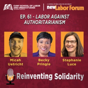 Episode 61 - Labor Against Authoritarianism