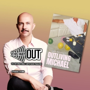Steven Reigns’ Outliving Michael | This Way Out Radio Episode #1966