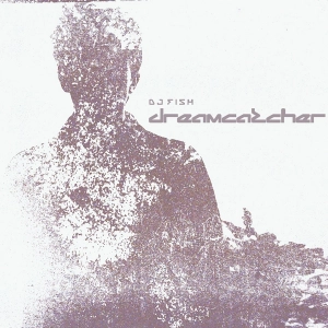 OMNI-001   DJ FISH (DREAMCATCHER)