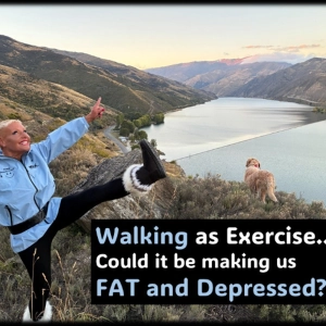 Walking as Exercise – Could it be making us FAT and UNHAPPY