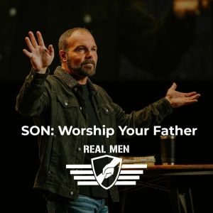 SON: Worship Your Father