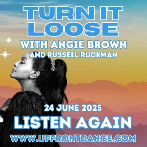 Turn It Loose w/ Studio Guest: ANGIE BROWN and host Russell Ruckman. 24 June 2025