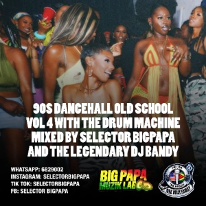 01 90'S OLD SCHOOL VOL 4 WITH DRUM MACHINE BY BIGPAPA & LEGENDARY DJ BANDY