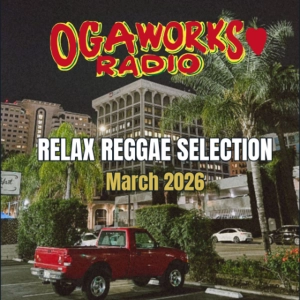 OGAWORKS RADIO  RELAX REGGAE SELECTION 🌴 March 2026