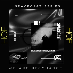 HOF - We Are Resonance Spacecast Series