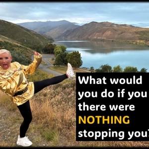 NOTHING stopping you…What would you achieve