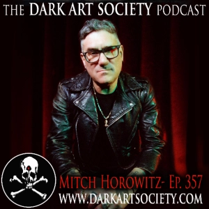 ART, MONEY and MAGICK with Mitch Horowitz- Ep. 357