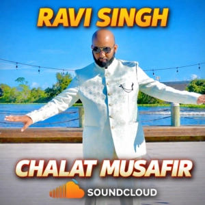 Ravi Singh - Chalat Musafir Remix