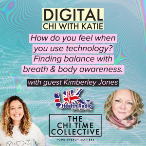 Chi Time with Katie an interview with Kimberley Jones - Finding balance with breath & body awareness