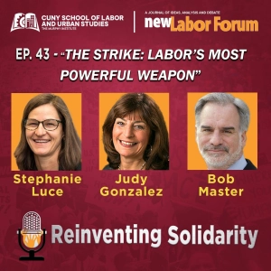 Episode 43 - "The Strike: Labor's Most Powerful Weapon"