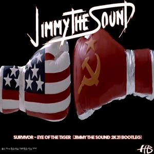 Survivor - Eye of the tiger (jimmy the Sound 2k21 Bootleg)
